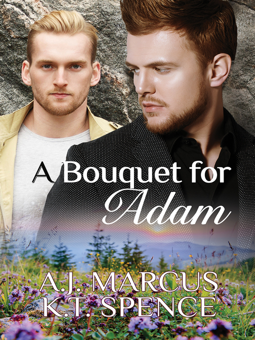 Title details for A Bouquet for Adam by A.J. Marcus - Available